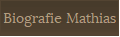 Biografie Mathias