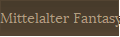 Mittelalter Fantasy Abenteuer